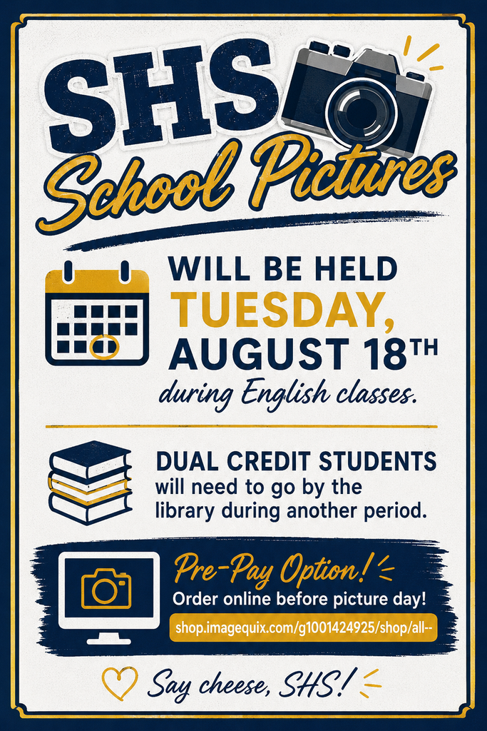 A poster about school pictures at SHS. It will occur on August 18th during English classes. Dual credit students will need to go to the library.