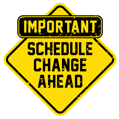 A yellow diamond-shaped sign with black text reads "IMPORTANT SCHEDULE CHANGE AHEAD" against a white background.