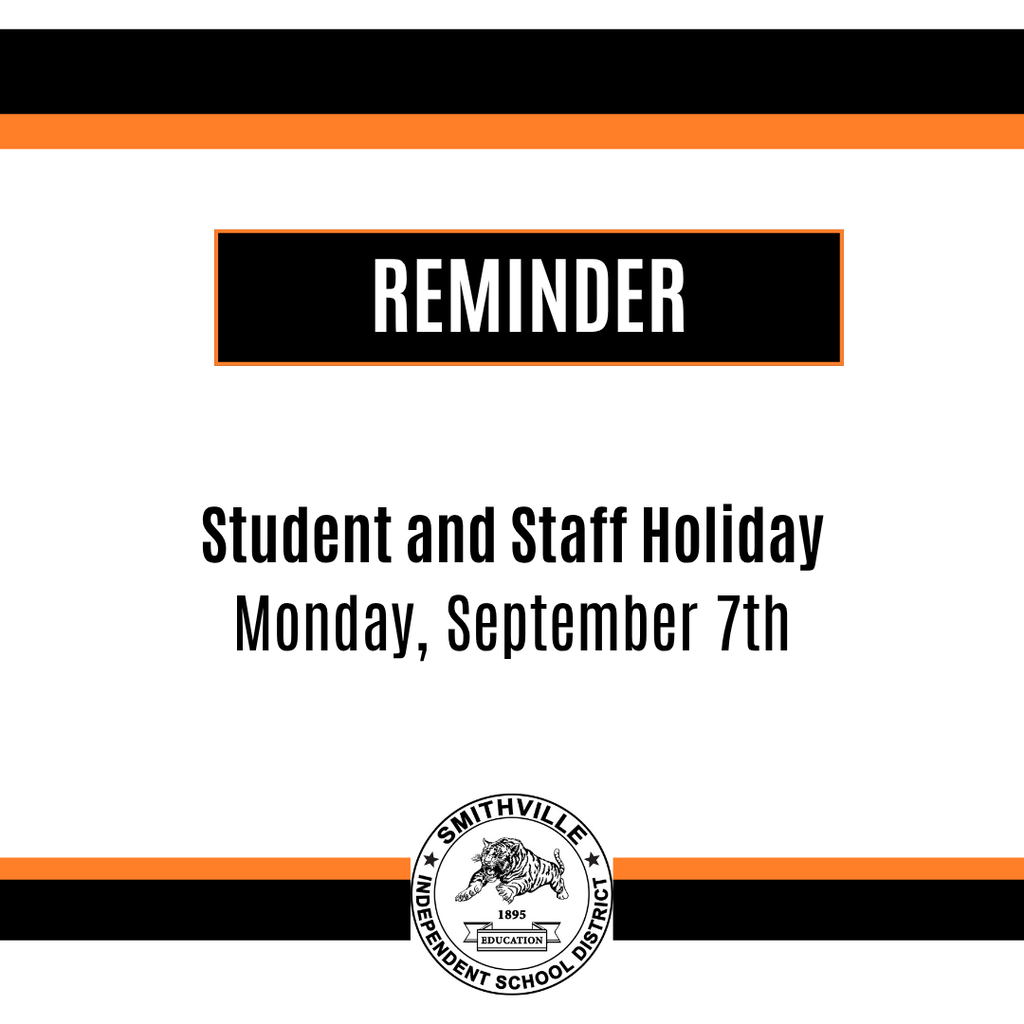 Black and white text on a white background reads "REMINDER: Student and Staff Holiday Monday, September 7th." Logo below.
