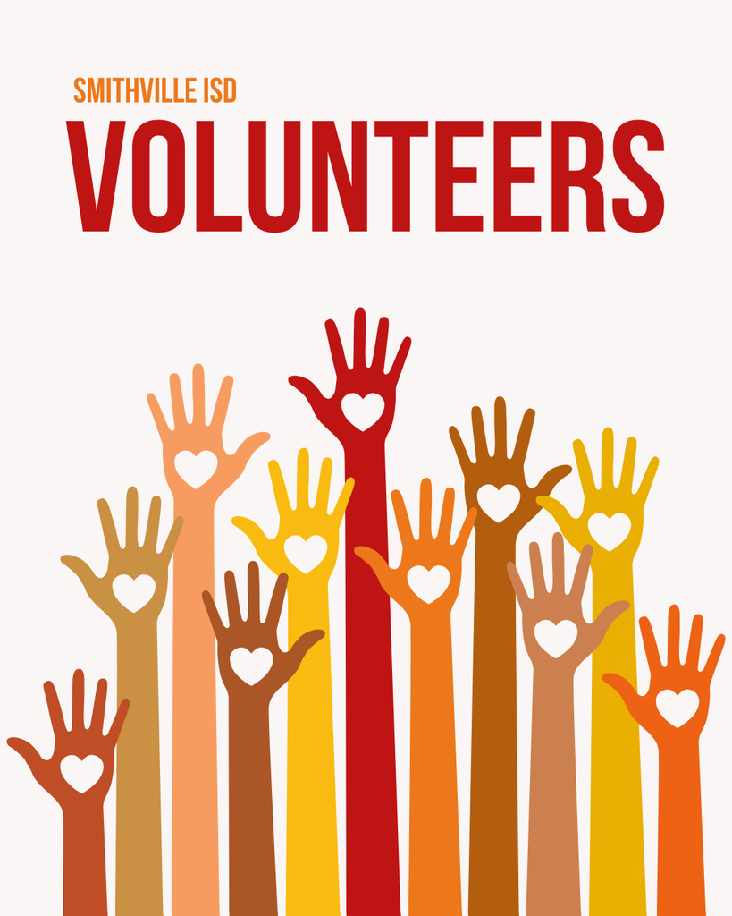 Many hands, each with a heart, raised upwards. "Volunteers" and "Smithville ISD" in bold, red text.