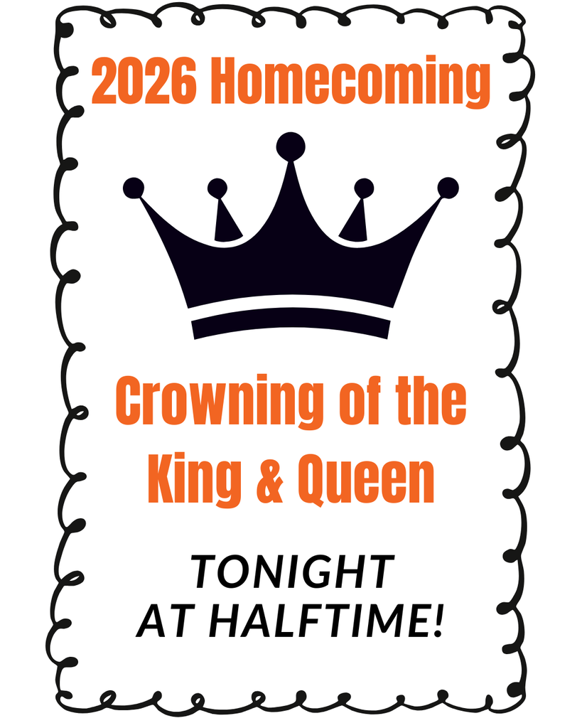 A white background features a black crown and decorative border. Text reads: "2026 Homecoming Crowning of the King & Queen TONIGHT AT HALFTIME!"