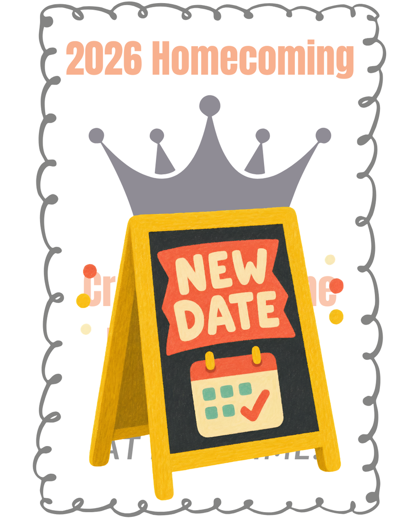 A signboard displays "New Date" with a calendar and checkmark. A crown rests above the sign. Border text reads "2026 Homecoming".