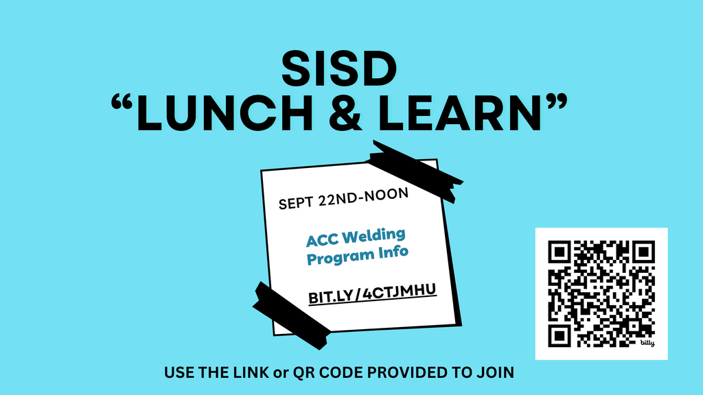 Blue background with "SISD 'LUNCH & LEARN'" in white text. A torn paper with "SEPT 22ND-NOON ACC Welding Program Info" in white. QR code on the right.