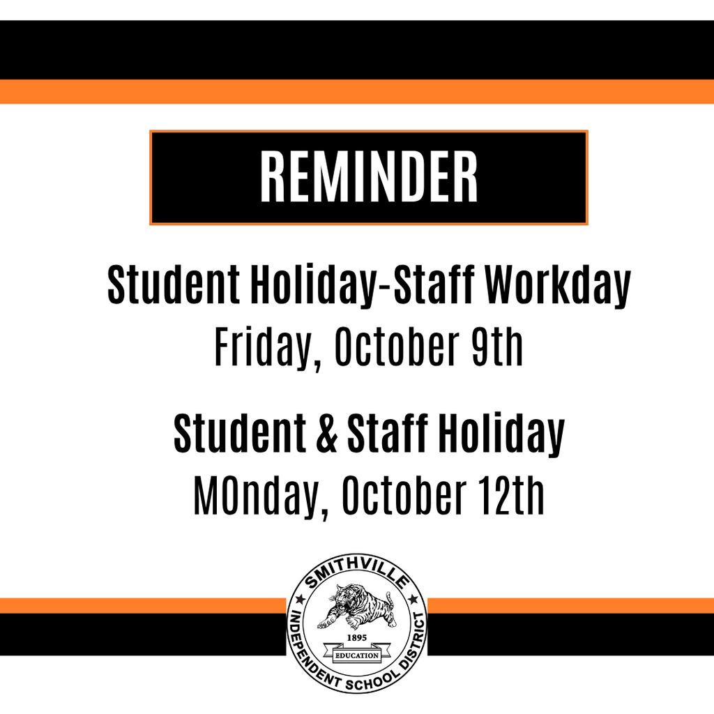 Black and white text on a banner. "REMINDER" at the top, followed by "Student Holiday-Staff Workday Friday, October 9th". Below that, "Student & Staff Holiday Monday, October 12th".