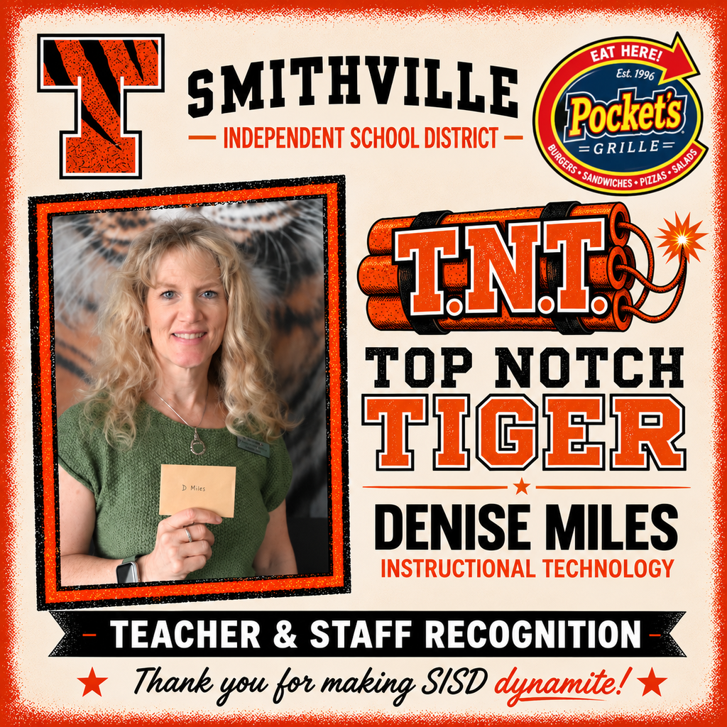 A promotional poster with a woman holding a card. Text reads "TNT Top Notch Tiger" and "Denise Miles Instructional Technology". Background includes logos for Smithville ISD and Pockets.