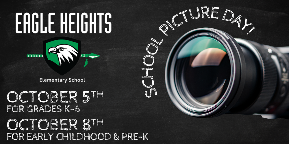 School Picture Day is October 5 for grades K-6 and October 8 for early childhood and Pre-k. The graphic has a camera lens pointing out.