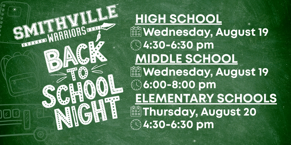 Green chalkboard-style graphic promoting Smithville Warriors Back to School Night. High School: Wednesday, August 19, 4:30–6:30 p.m. Middle School: Wednesday, August 19, 6:00–8:00 p.m. Elementary Schools: Thursday, August 20, 4:30–6:30 p.m. The background includes chalk illustrations of school supplies, with the words "Back to School Night" displayed prominently on the left.