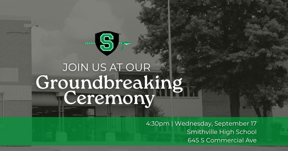 Join us at our Groundbreaking Ceremony 4:30 pm on Wednesday, September 17. Smithville High School, 6445 South Commercial Ave