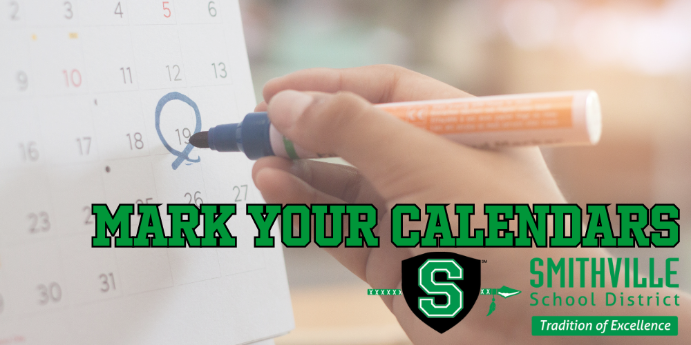 A graphic with someone circling a date on a calendar. In front it says Mark your calendars with a Smithville School District logo
