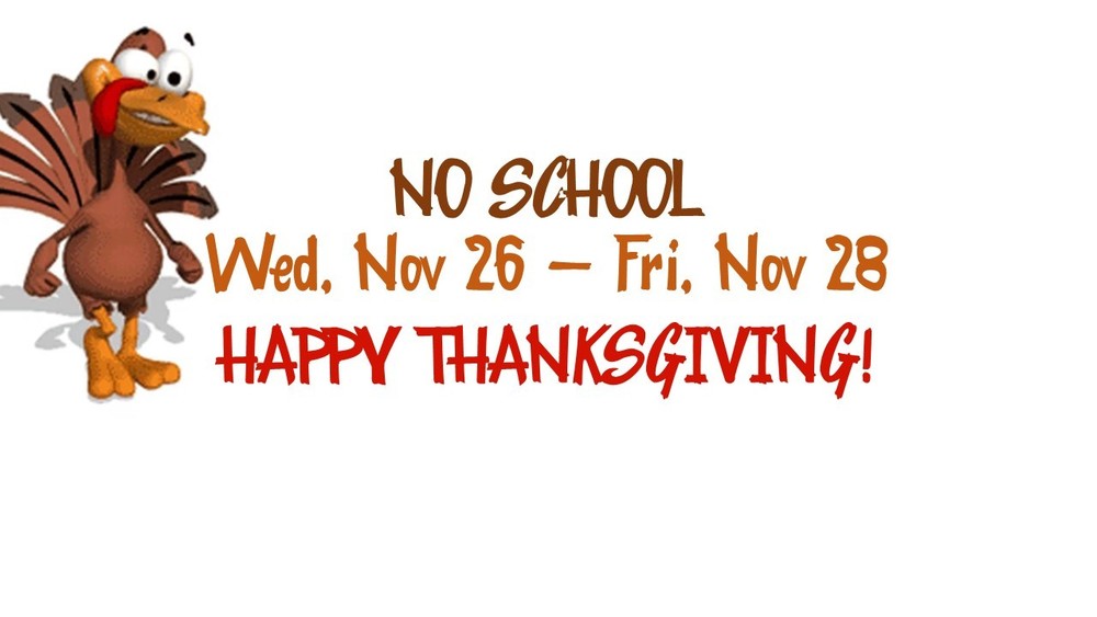 Cartoon turkey - No School, Wednesday, Noveber 26th through Friday, November 28th, Happy Thanksgiving
