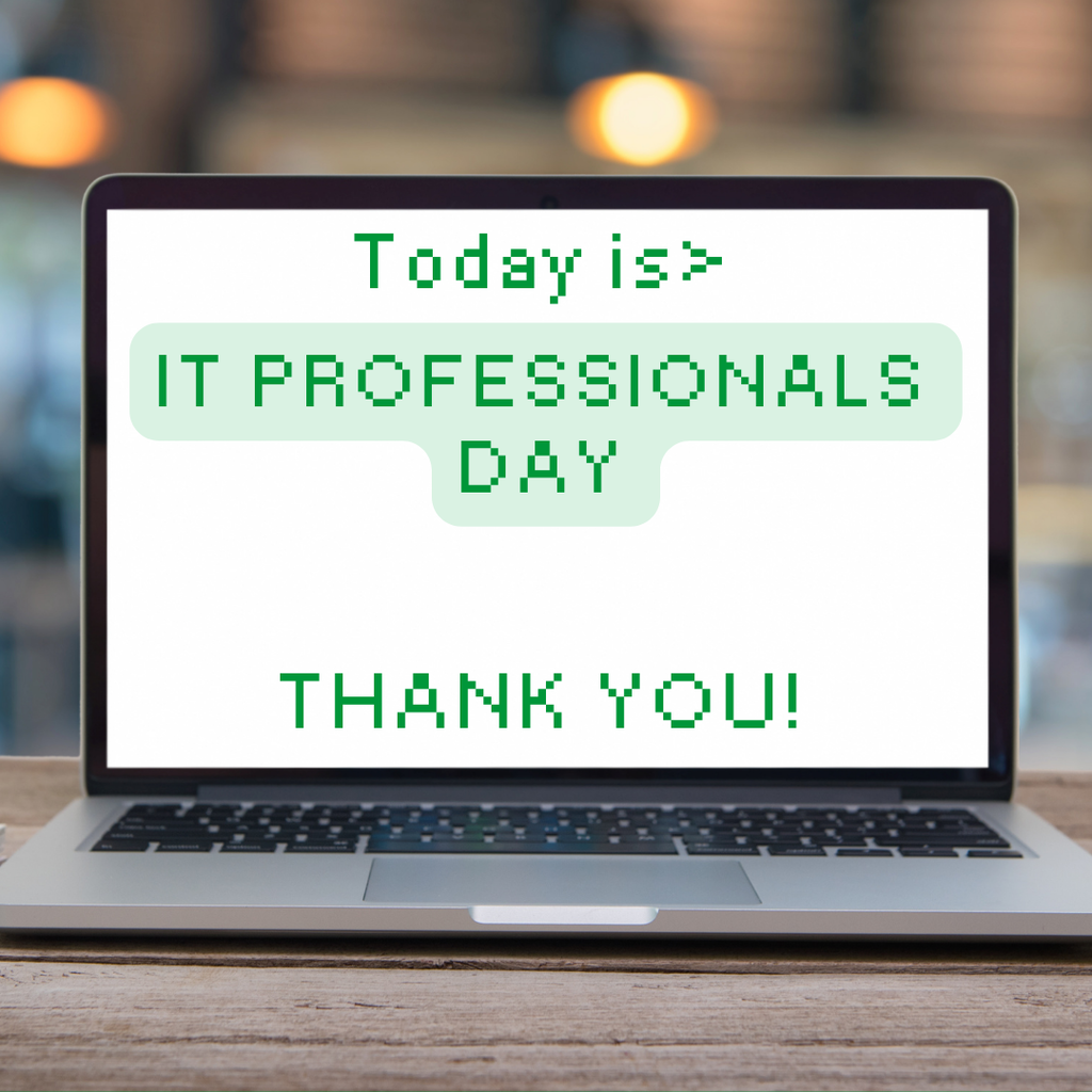 Today is IT Professionals Day, Thank you