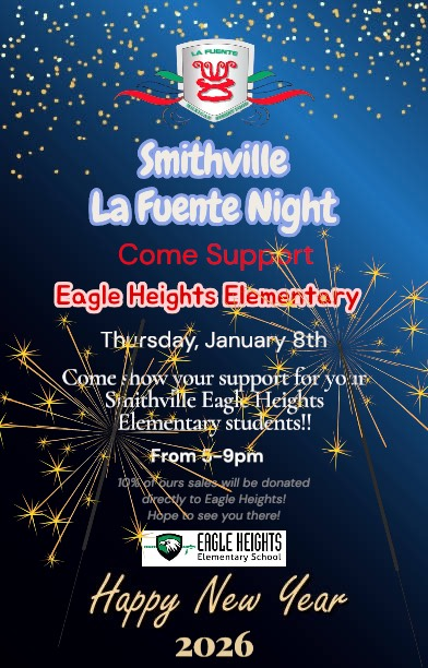 Flyer with a blue New Year–themed background and gold confetti and sparklers. At the top is the La Fuente logo. Large text reads “Smithville La Fuente Night.” Below it says, “Come Support Eagle Heights Elementary.” Event details read: “Thursday, January 8th” and “From 4–9pm.” Additional text states that 10% of sales will be donated directly to Eagle Heights Elementary. The Eagle Heights Elementary School logo appears near the bottom. Text at the bottom reads, “Happy New Year 2026.”