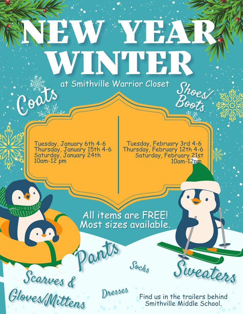 Flyer titled ‘New Year Winter at Smithville Warrior Closet.’ Winter-themed teal background with snowflakes, pine branches, and cartoon penguins in winter clothing. Free winter clothing items available including coats, shoes/boots, scarves, gloves/mittens, pants, socks, dresses, and sweaters. Dates and times: Tuesday, January 6, 4–6 PM; Thursday, January 15, 4–6 PM; Saturday, January 24, 10 AM–12 PM; Tuesday, February 3, 4–6 PM; Thursday, February 12, 4–6 PM; Saturday, February 21, 10 AM–12 PM. Text reads ‘All items are FREE! Most sizes available.’ Location: trailers behind Smithville Middle School.
