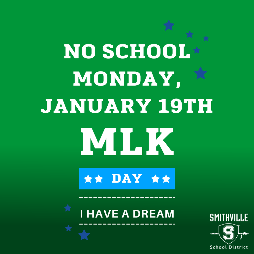 No School, Monday January 19 - MLK Day. I have a Dream