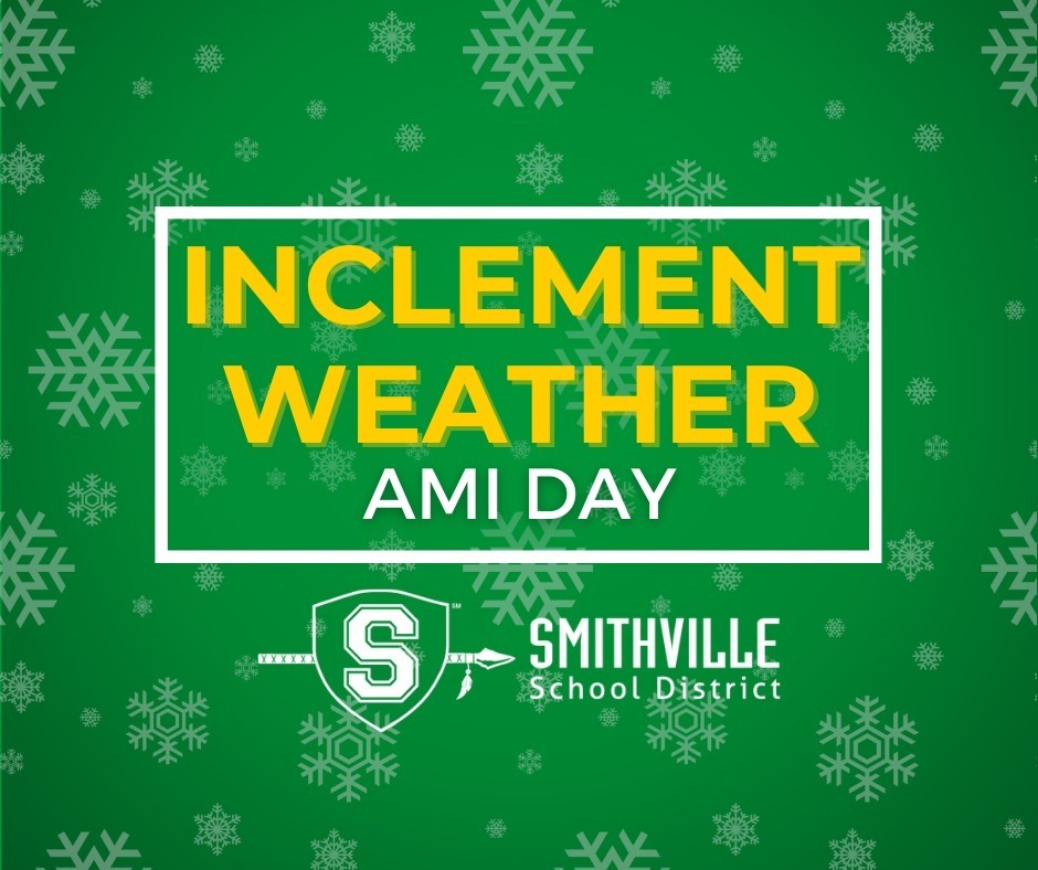 Graphic saying Inclement Weather AMI Day for Smithville School District