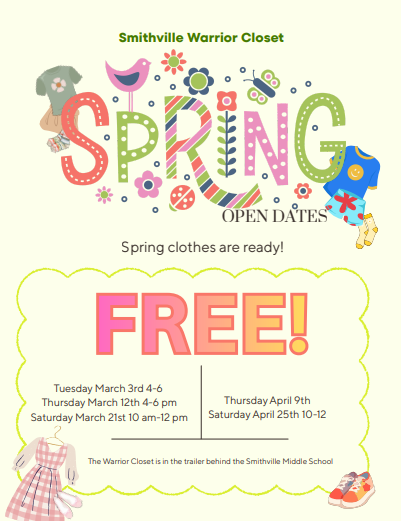 A colorful flyer for the "Smithville Warrior Closet" announcing spring open dates for free clothes. The top features the word "SPRING" in large, patterned, multi-colored letters surrounded by floral and clothing illustrations. The middle displays the word "FREE!" in large pink and yellow block letters.  The flyer lists the following open dates and times:  Tuesday, March 3rd: 4:00 PM – 6:00 PM  Thursday, March 12th: 4:00 PM – 6:00 PM  Saturday, March 21st: 10:00 AM – 12:00 PM  Thursday, April 9th: (No time listed)  Saturday, April 25th: 10:00 AM – 12:00 PM  The text at the bottom states: "The Warrior Closet is in the trailer behind the Smithville Middle School."