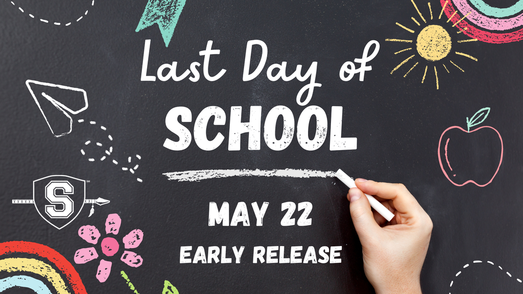Last Day of School May 22, Early Release