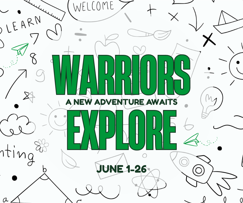 Graphic promoting the Warriors Explore Summer Program. The design features large green text reading “Warriors Explore” with the phrase “A New Adventure Awaits” underneath and the dates “June 1–26” at the bottom. The background includes playful black and gray doodles such as paper airplanes, a rocket ship, math symbols, a light bulb, a ruler, and school-themed sketches on a light gray background.