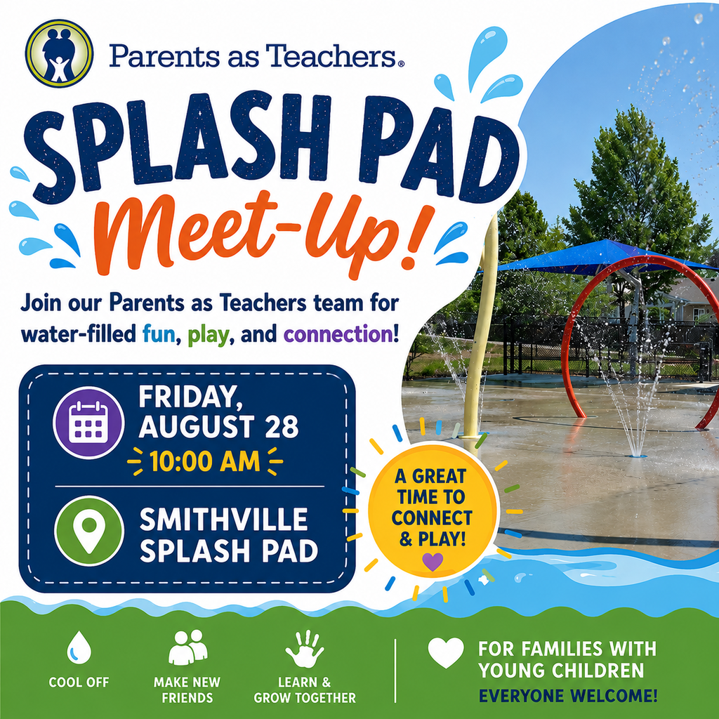Promotional graphic for a Parents as Teachers Splash Pad Meet-Up. The design features the Parents as Teachers logo and the headline "Splash Pad Meet-Up!" with blue water splash graphics. A photo of the Smithville Splash Pad shows colorful spray features, including a red arch, yellow spray pole, and blue shade canopy. Event details read: Friday, August 28, 10:00 a.m. at the Smithville Splash Pad. A yellow circle says, "A Great Time to Connect & Play!" A green banner across the bottom includes icons and the phrases "Cool Off," "Make New Friends," "Learn & Grow Together," and "For Families with Young Children – Everyone Welcome!"