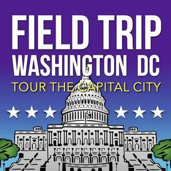 Washington DC Field Trip