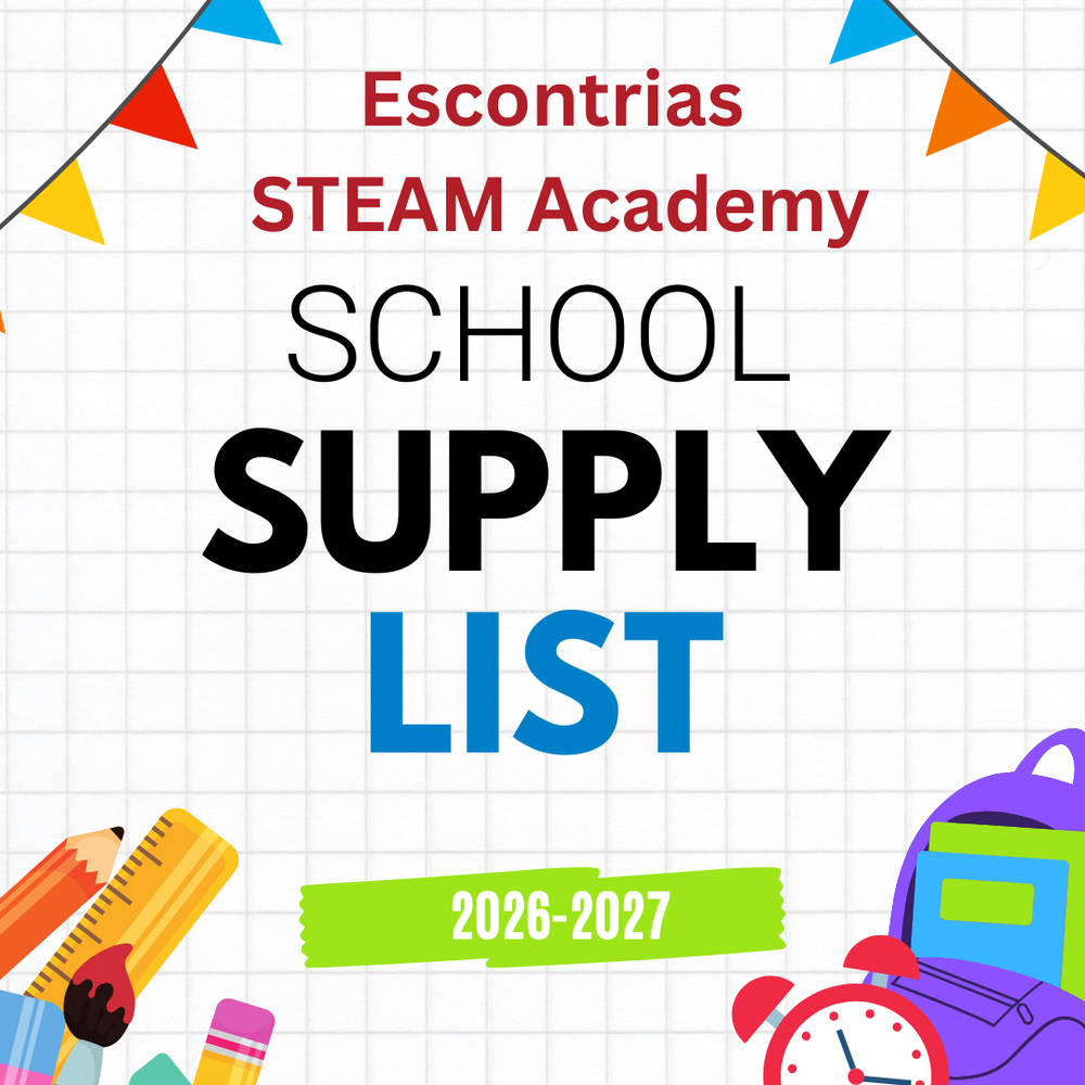Escontrias STEAM Academy  School Supply List 2026-2027