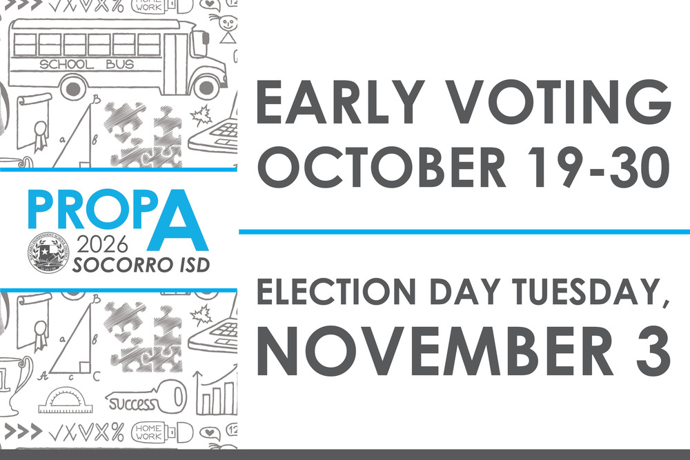 Prop A 2026 Socorro ISD Early voting October 19-30 Election Day Tuesday November 3