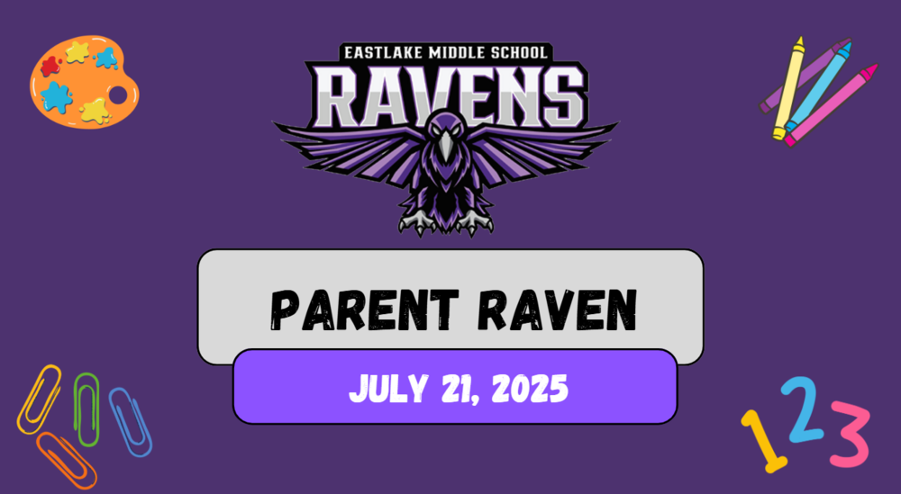 Parent Raven Newsletter July 21, 2025