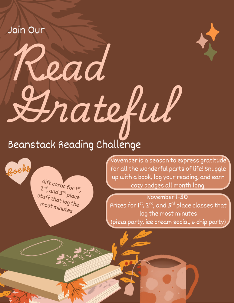 Flyer for the Read Grateful Beanstack Reading Challenge. Encourages logging reading minutes in November to earn badges and win prizes. Staff can win gift cards; top classes win pizza, ice cream, or chip parties. Design includes autumn leaves, books, and a coffee mug.