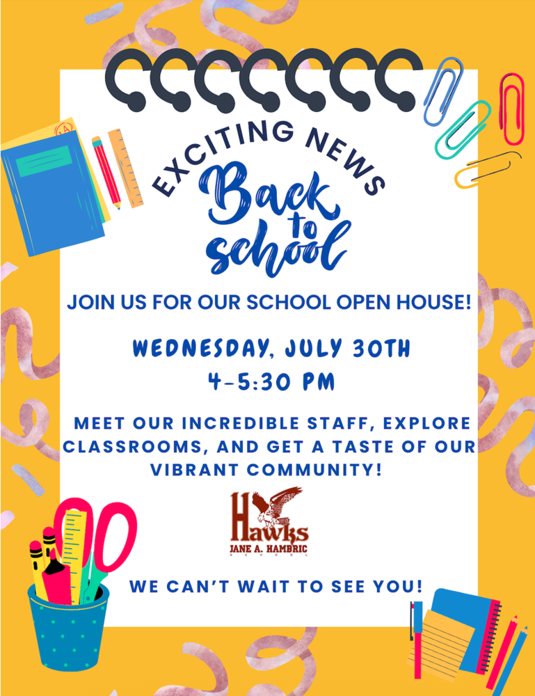 Image with school supplies and information on open house for the 25-26 school year happening on Wednesday, July 30 from 4 to 5:30 PM