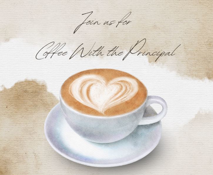 COFFEE WITH THE PRINCIPAL