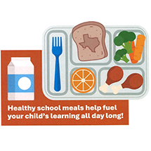 Healthy school meals help fuel your child's learning all day long!