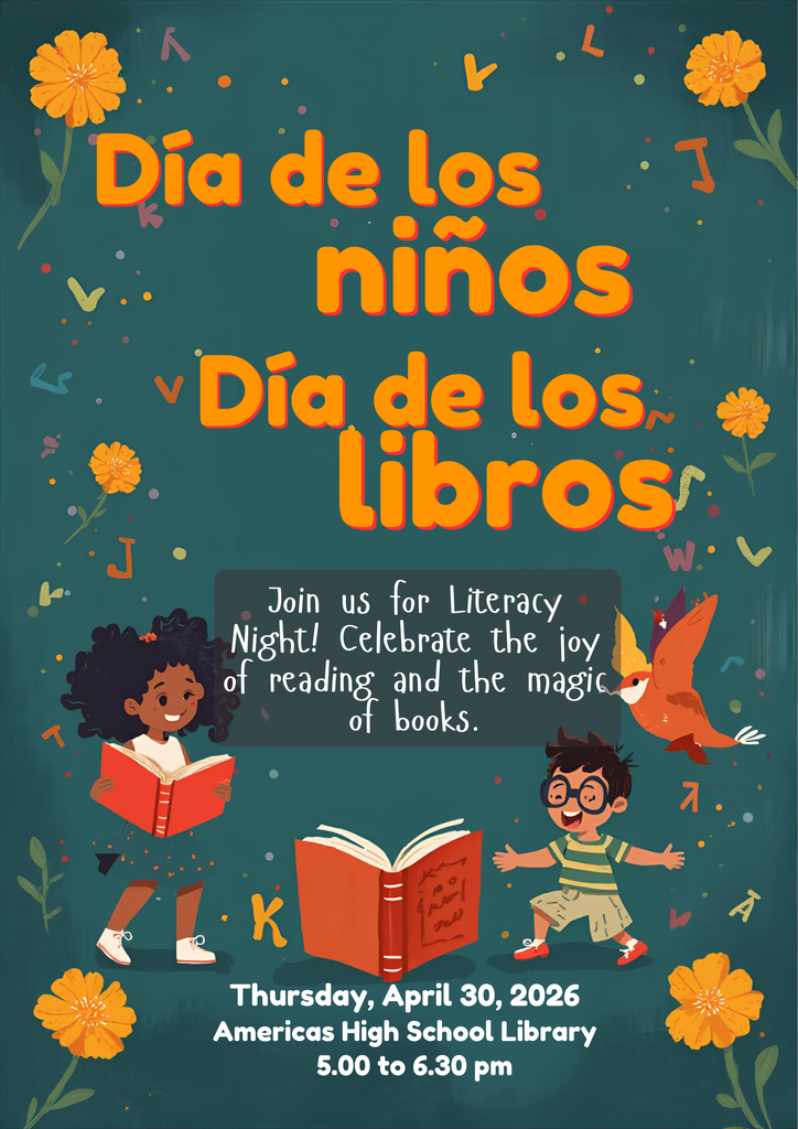 Americas Feeder Pattern Literacy Night Flyer with two kids reading a book and information about literacy night on April 30, 2026 at the Americas High School Library from 5 pm to 6:30 pm