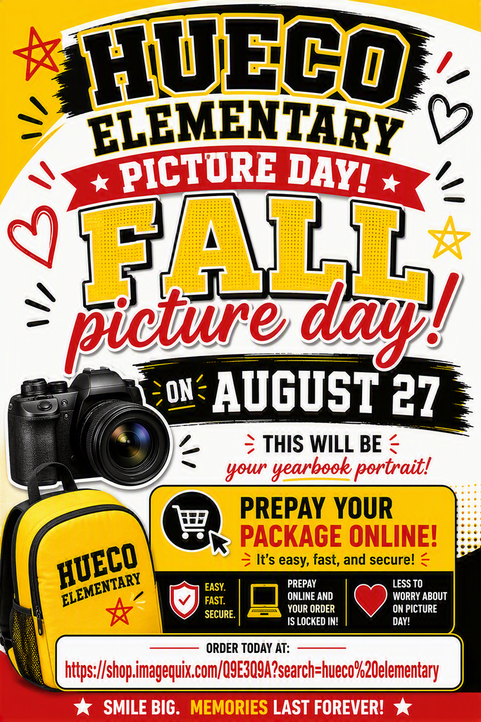 Promotional flyer for Hueco Elementary Fall Picture Day. Large yellow, black, red, and white design with a camera and school backpack. Text announces: “Hueco Elementary Picture Day, Fall Picture Day, August 27. This will be your yearbook portrait.” Families are encouraged to prepay online for photo packages at ImageQuix. The flyer highlights that online ordering is easy, fast, secure, and locks in the order before picture day.