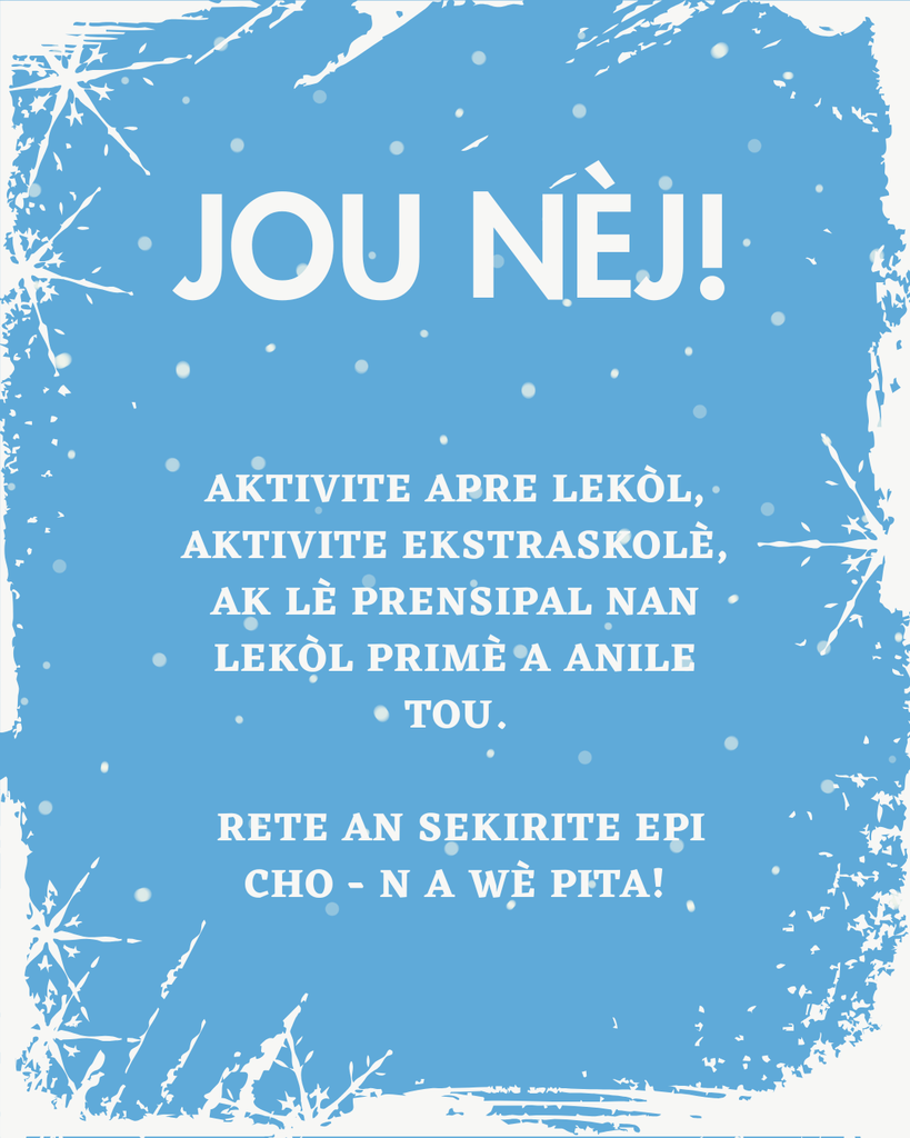 Jou nej!  Aktivite apre lekol, aktivite ekstraskole, ak le prensipal nan lekol prime a enile tou. 