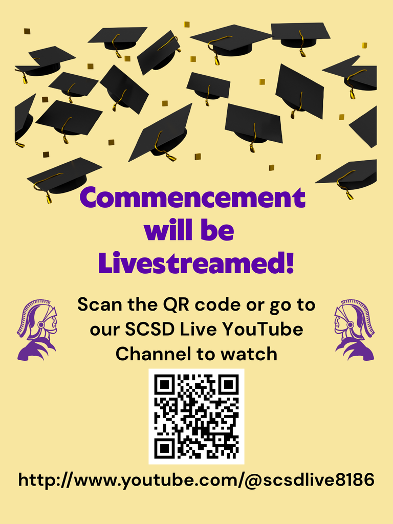 Commencement will be livestreamed! Scan the QR code or go to our SCSD Live YouTube Channel to watch. 