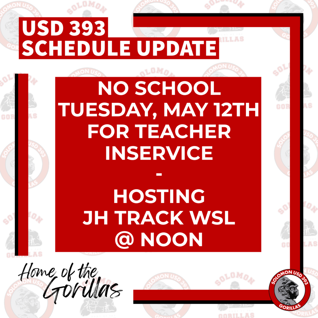 No school Tuesday, May 12th for Teacher Inservice, We are still hosting JH Track at noon