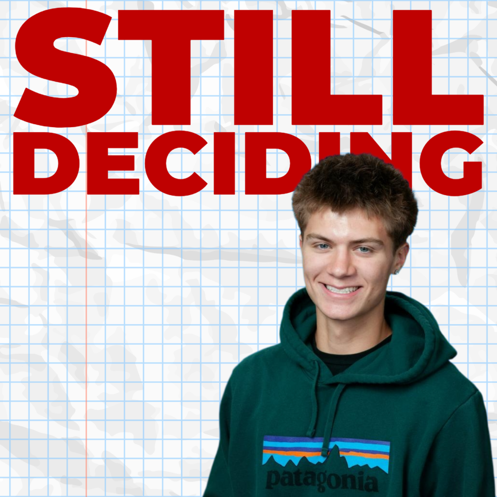 still deciding