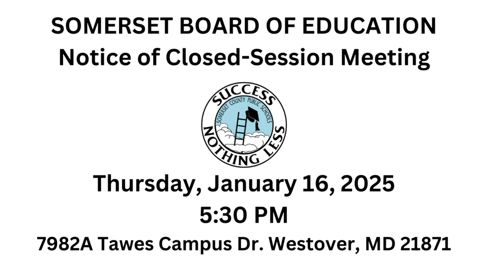 The Somerset Board of Education will hold a closed-session administrative meeting on Thursday, January 16, 2025 at 5:30 PM. The purpose of the meeting is to discuss  improved board efficiency and function , and other related matters.