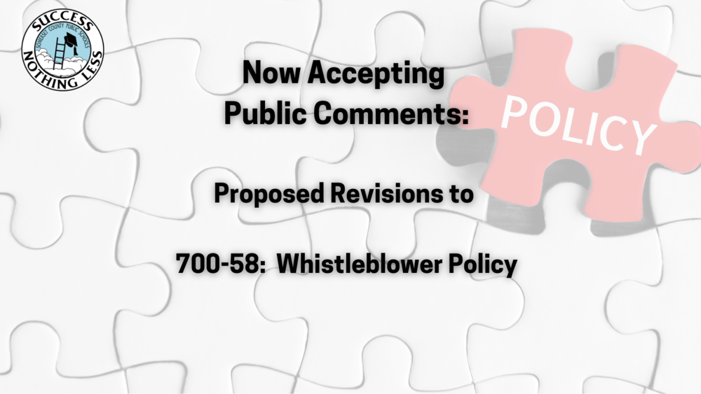 now accepting public comments proposed revisions to Policy 700-58 Whistleblower Policy