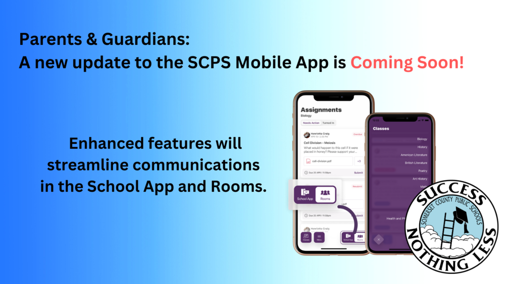 A new update to the SCPS Mobile App is Coming soon - enhanced features will streamline communications in the school app and rooms