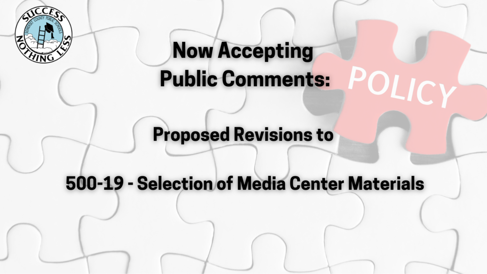 Now accepting public comments - proposed revisions to 500-19 - Selection of Media Center Materials