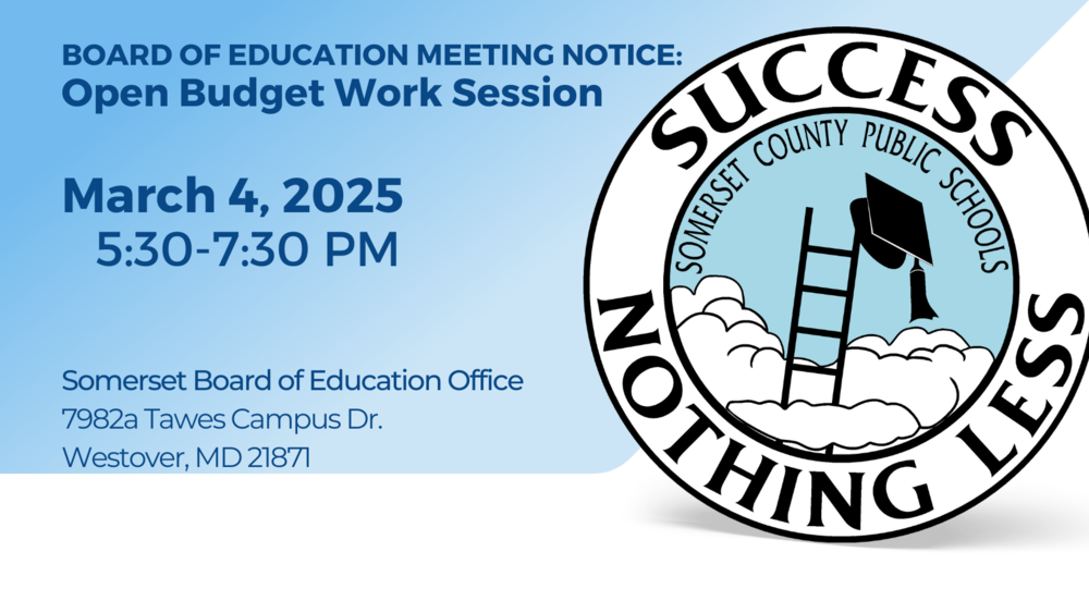 The Somerset Board of Education will meet on January 28, 2025 and February 11, 2025 from 5:30-7:30 p.m. at the Somerset Board of Education Office at 7982a Tawes Campus Dr. in Westover to conduct open work sessions regarding the FY26 budget.  Board Meetings can be viewed online: https://townhallstreams.com/towns/Somerset_County_PS_MD  Meeting Agendas & Board Documents: https://www.somerset.k12.md.us/documents/board--of-education/409451