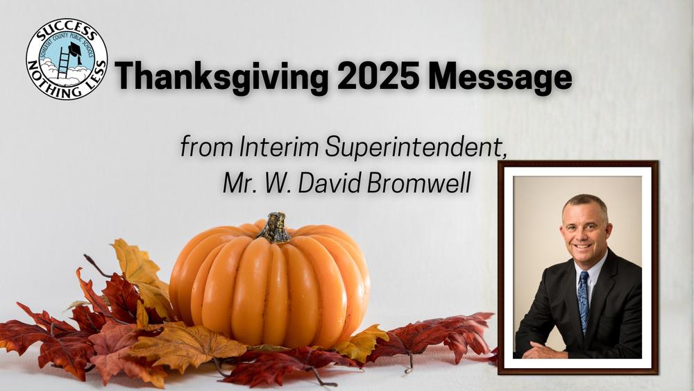 Thanksgiving 2025 message from interim superintendent Mr. W. David Bromwell