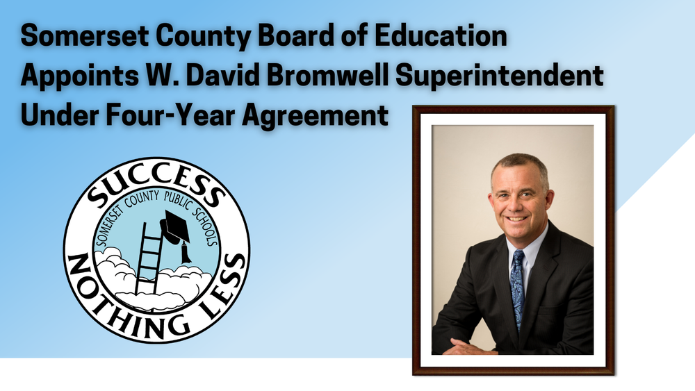 Somerset BOE appoints w. david bromwell superintendent under four-year contract