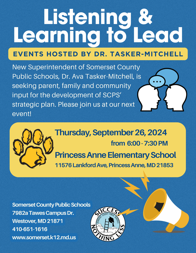 Listening & Learning to Lead Events Hosted by Dr. Tasker-Mitchell. Thursday September 26, 2024 from 6 - 730 PM Princess Anne Elementary School