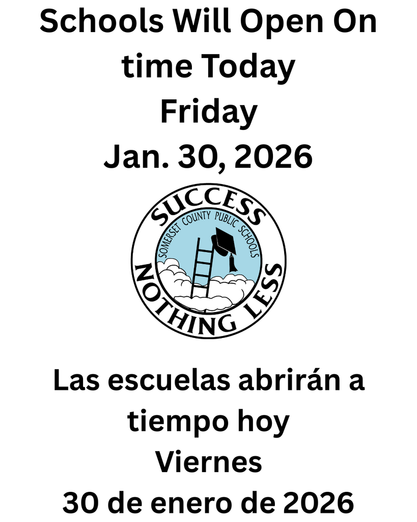 All Somerset County Public Schools are OPEN and ON TIME today (Friday, January 30, 2026). An earlier report by WBOC incorrectly indicated a delay. Thank you for your patience, and we apologize for the confusion.