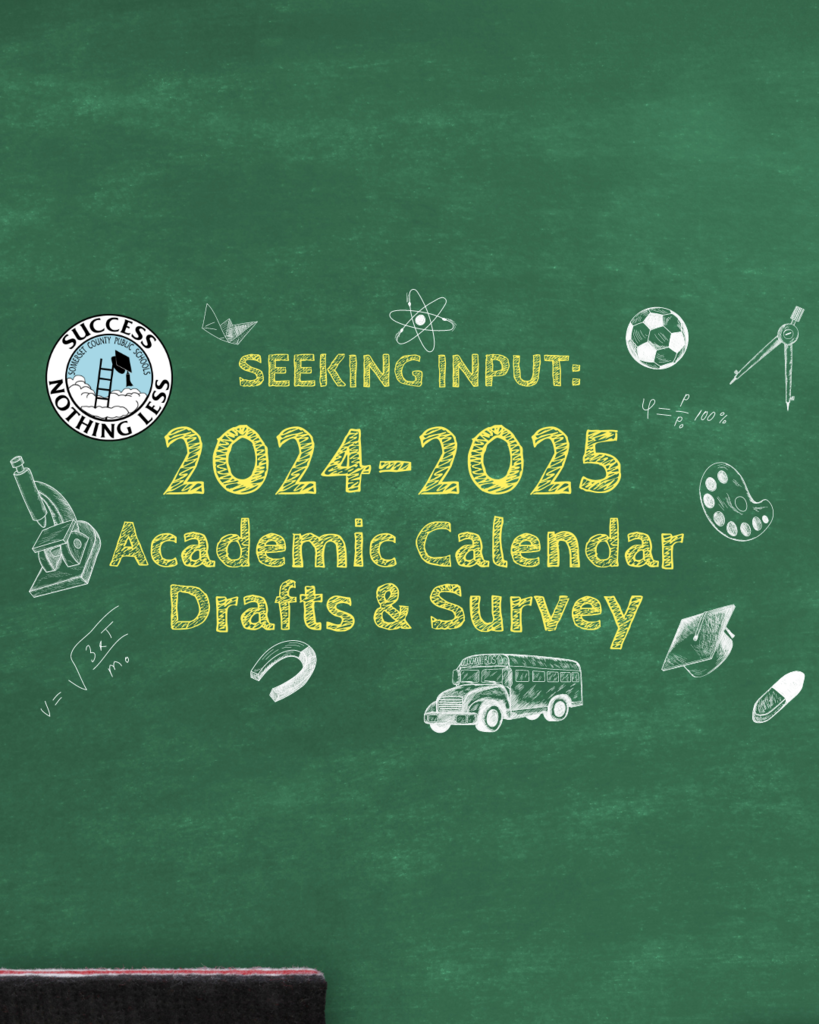 The deadline to respond to the '24-25 academic calendar survey has been extended to March 6. Please take a few moments to review the drafts and respond to the survey on our district website, here: https://www.somerset.k12.md.us/article/1442426