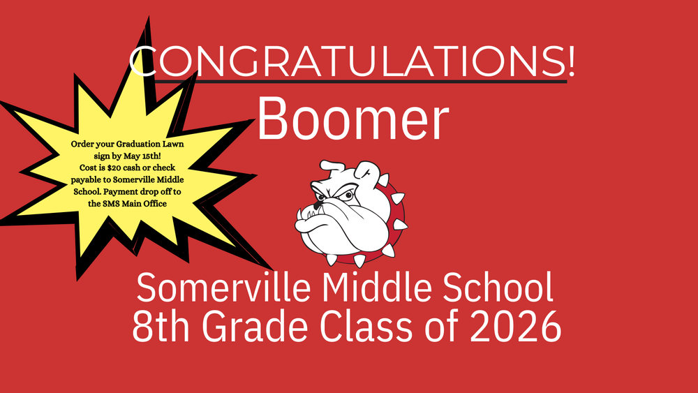 8th grade graduation sign order your graduation lawn sing by may 15th cost is $20cash or check payable to sms payment drop off to sms main office