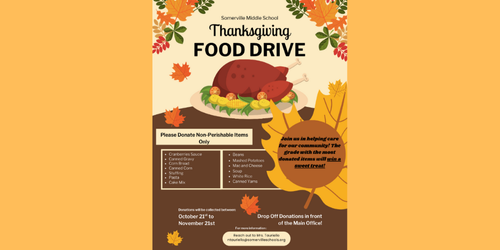 Thanksgiving Food Drive Let's Share and Care the grade lvel that donates the most will receive a sweet treat October 21st-November 22nd reach out to Mrs. Badawy with questions nbadawy@somervilleschools.org fall reds and oranges leaves and colors brown turkey