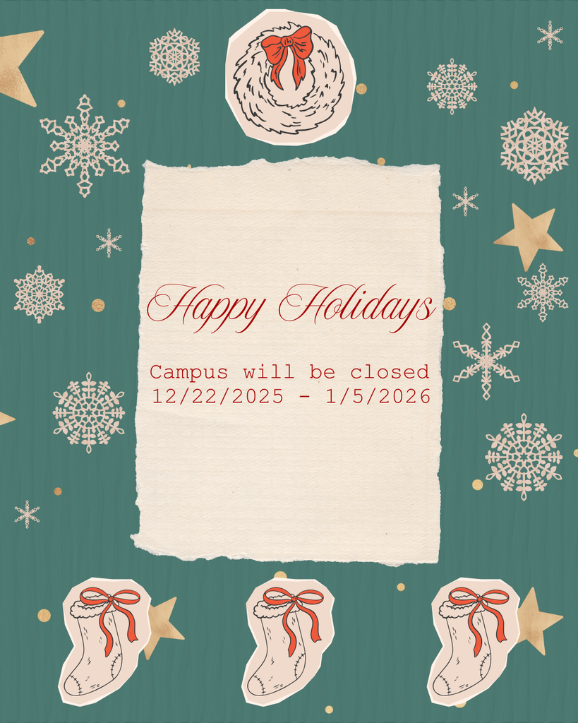 Campus will be closed 12/22/25-1/4/2025 graphic with stockings, snowflakes, and a wreath